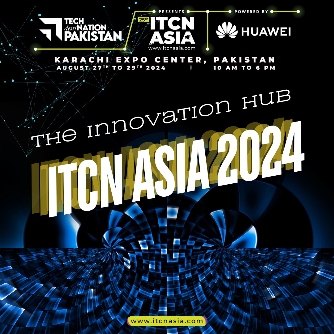 25th ITCN Asia to be held in Karachi on Aug 27-29
